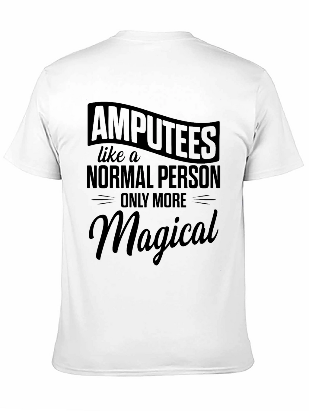 Amputees Magical T-Shirt