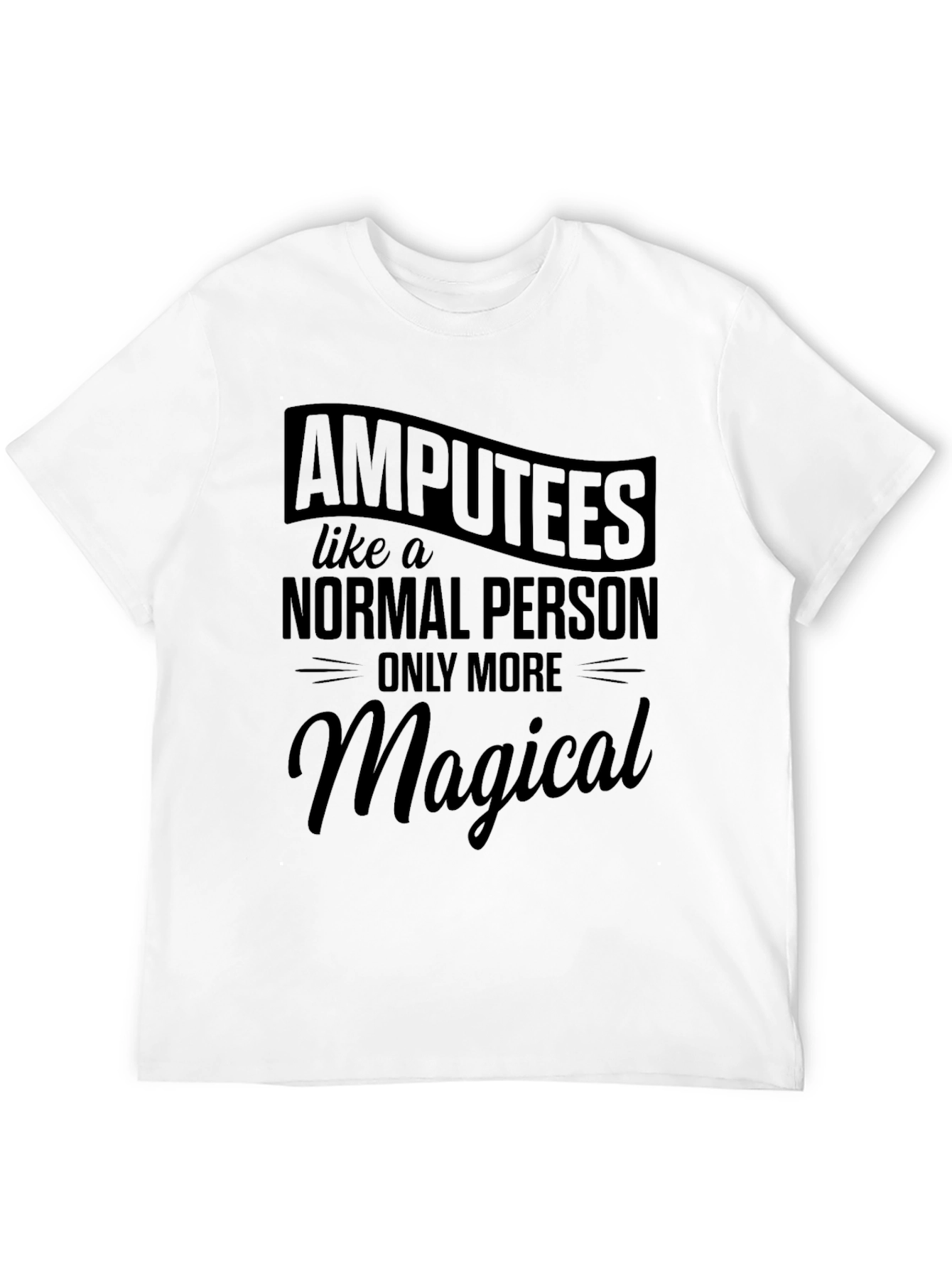 Amputees Magical T-Shirt
