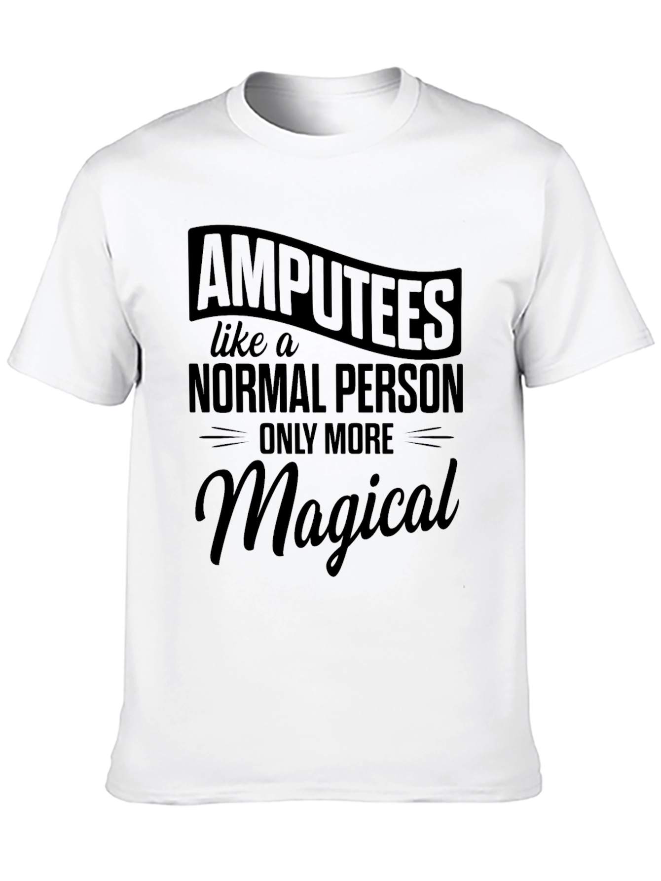 Amputees Magical T-Shirt