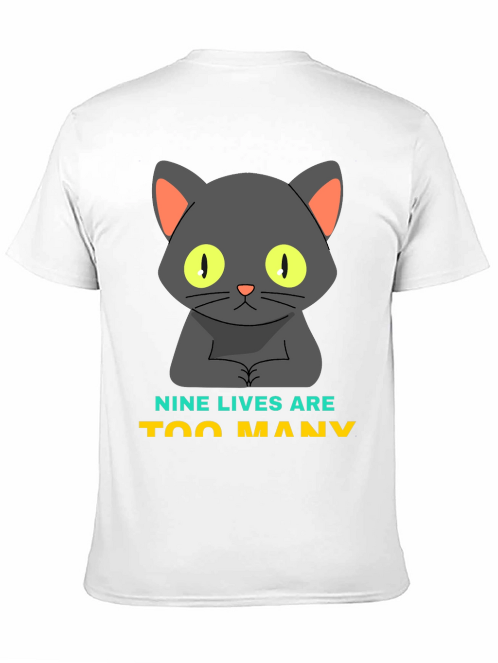 Nine Lives Are Too Many Cat Graphic T-Shirt
