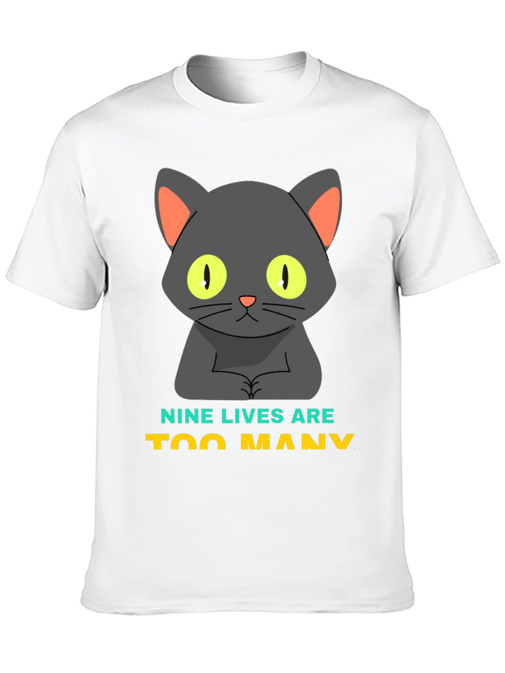 Nine Lives Are Too Many Cat Graphic T-Shirt
