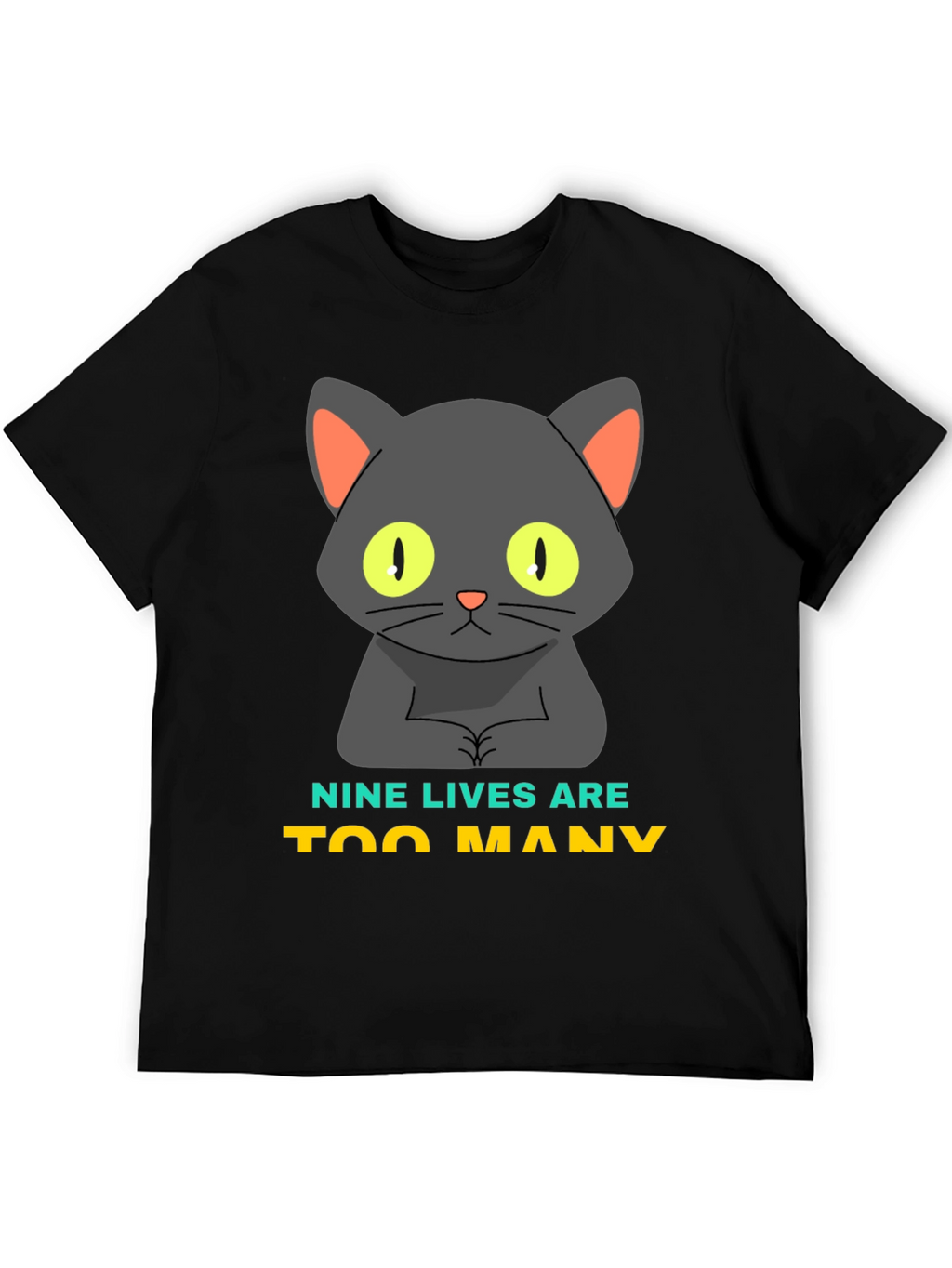 Nine Lives Are Too Many Cat Graphic T-Shirt