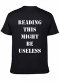 Reading This Might Be Useless Funny Graphic T-Shirt