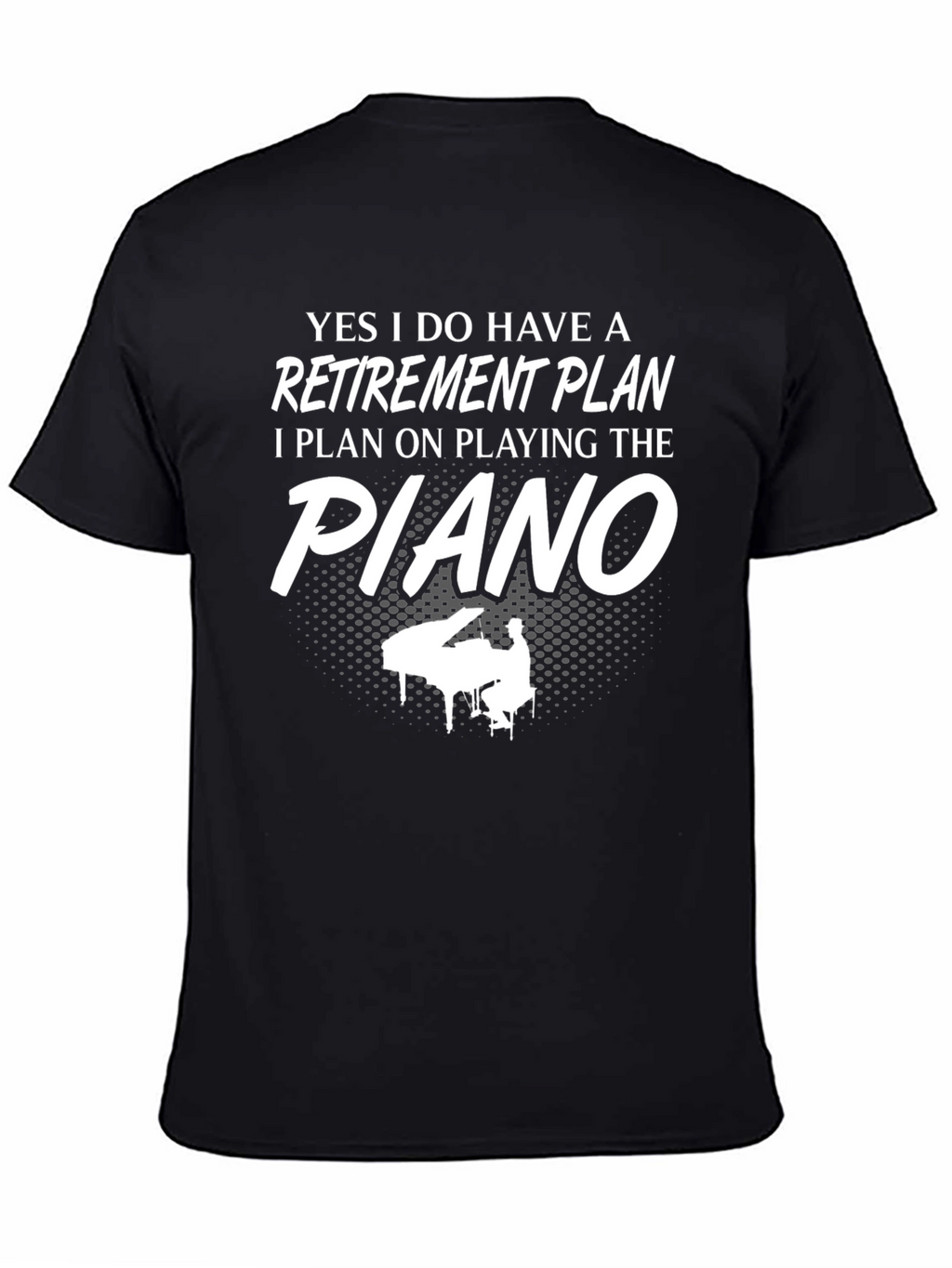 Piano Retirement Plan Graphic T-Shirt