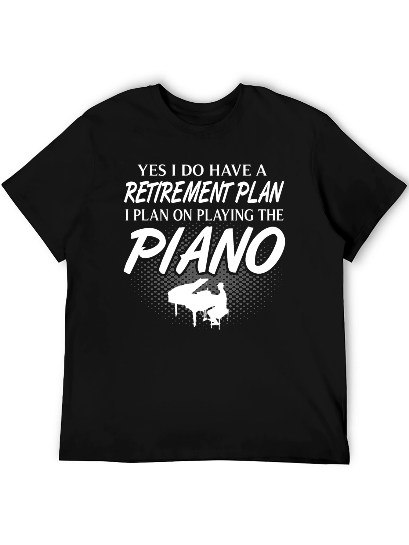 Piano Retirement Plan Graphic T-Shirt