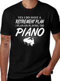 Piano Retirement Plan Graphic T-Shirt