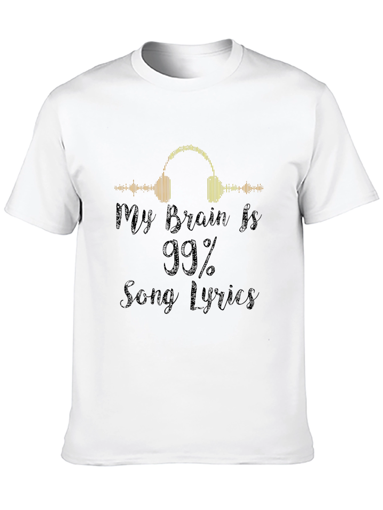 Music Lover Tee: 99% Song Lyrics