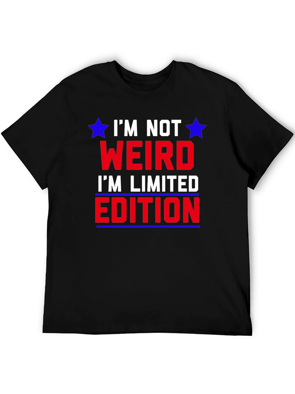 Im Not Weird Im Limited Edition Graphic T-Shirt