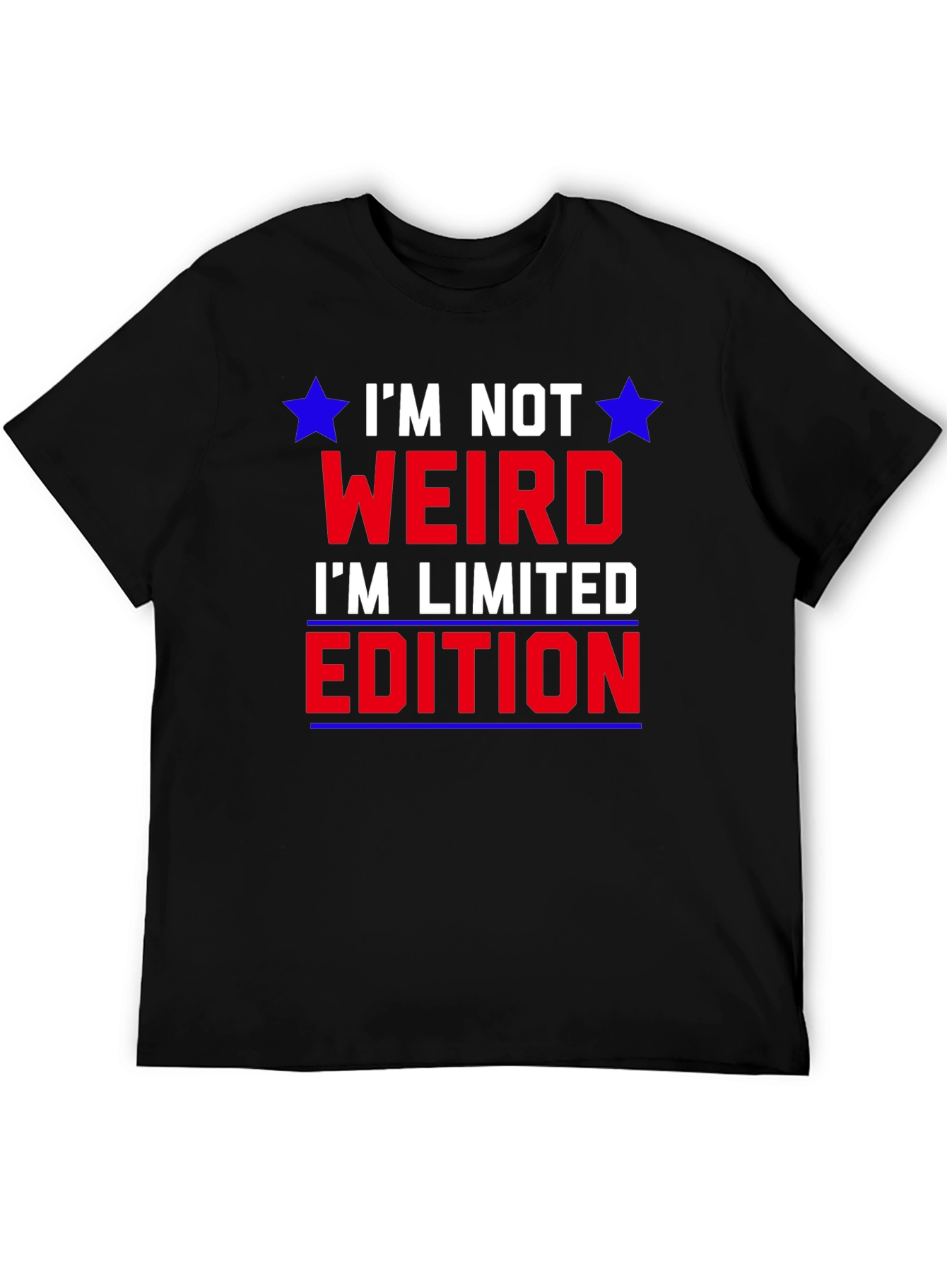 Im Not Weird Im Limited Edition Graphic T-Shirt