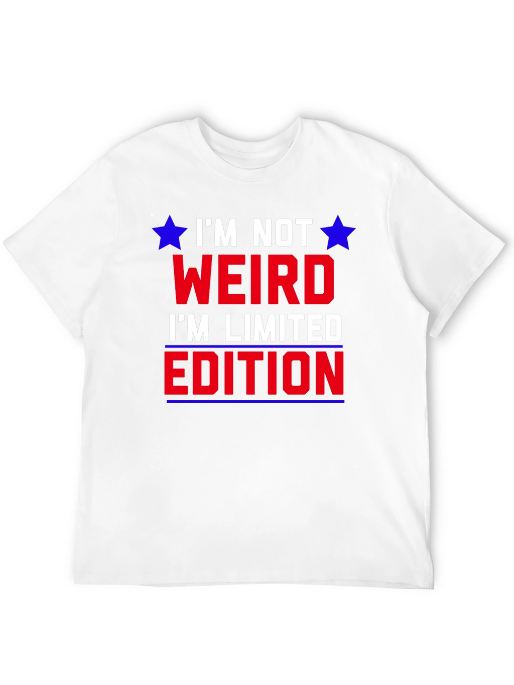 Im Not Weird Im Limited Edition Graphic T-Shirt