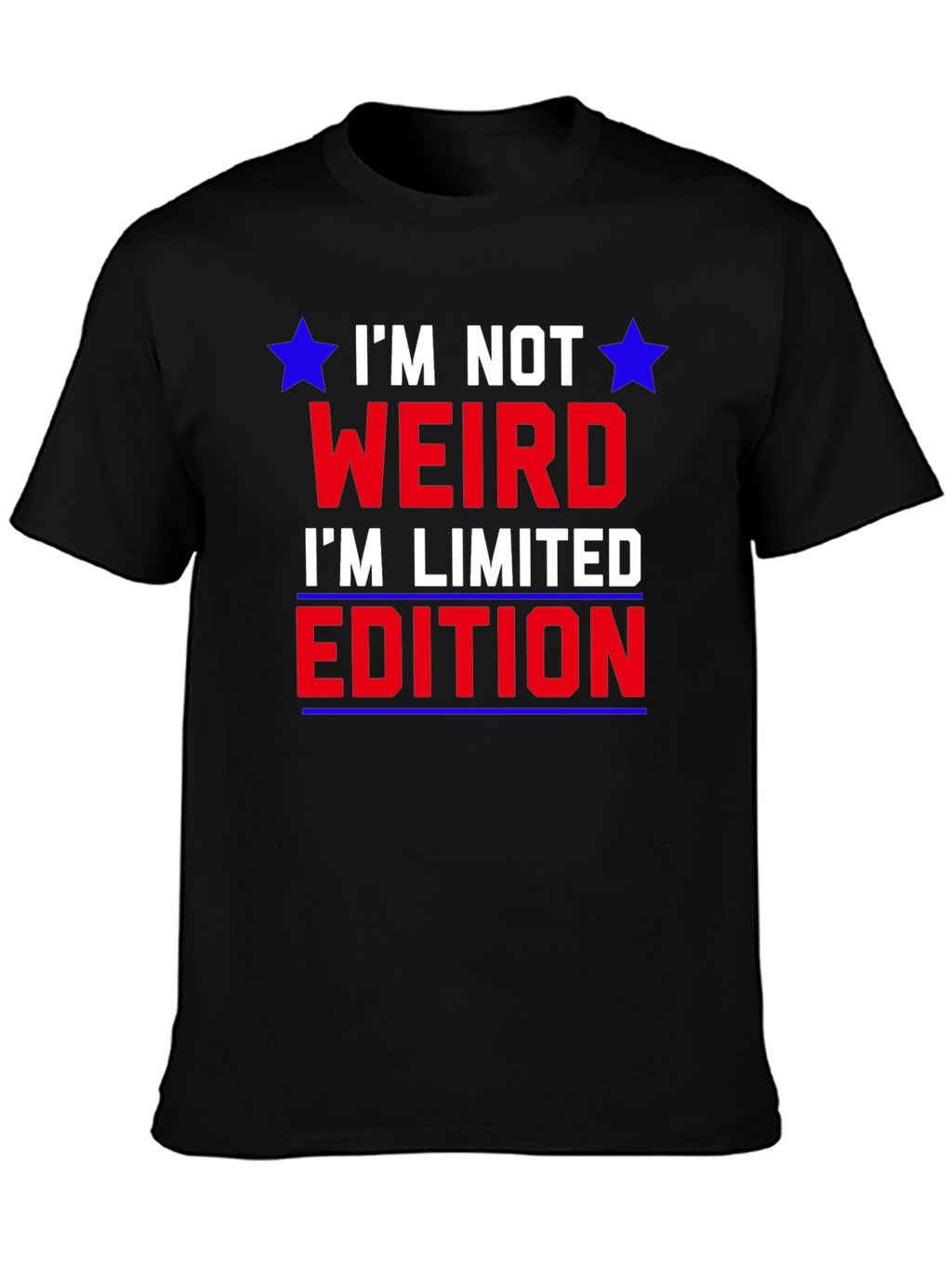 Im Not Weird Im Limited Edition Graphic T-Shirt