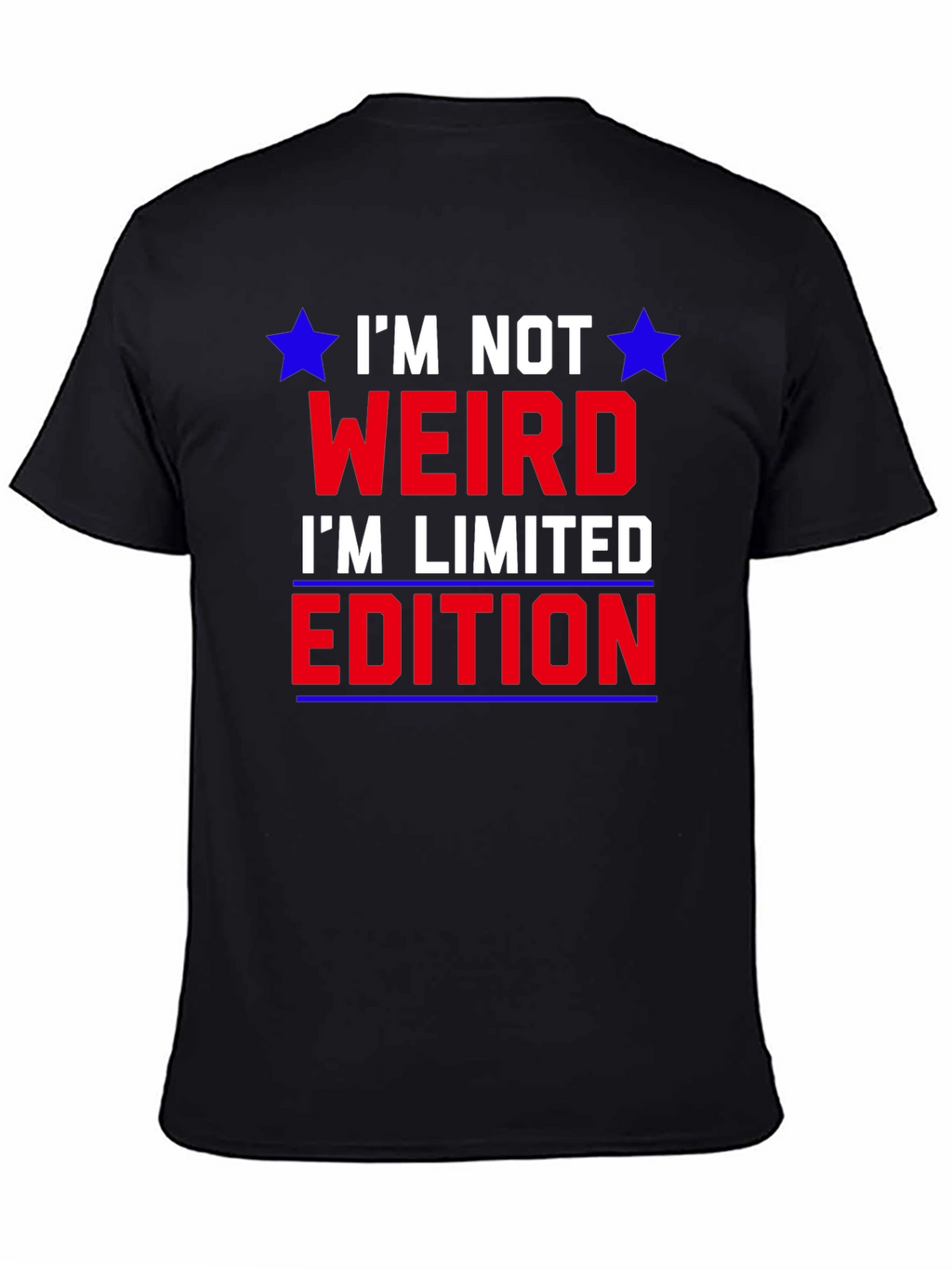 Im Not Weird Im Limited Edition Graphic T-Shirt