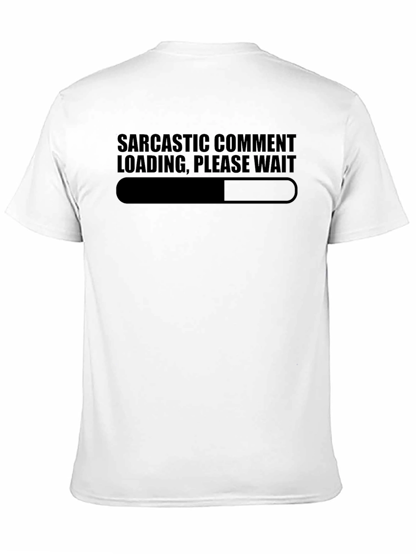 Sarcastic Comment Loading Graphic Tee