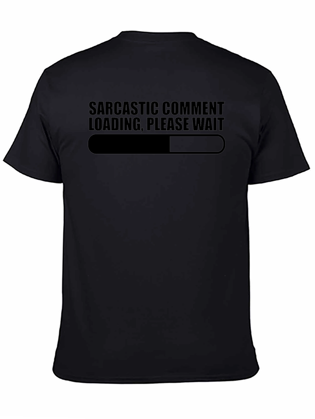 Sarcastic Comment Loading Graphic Tee