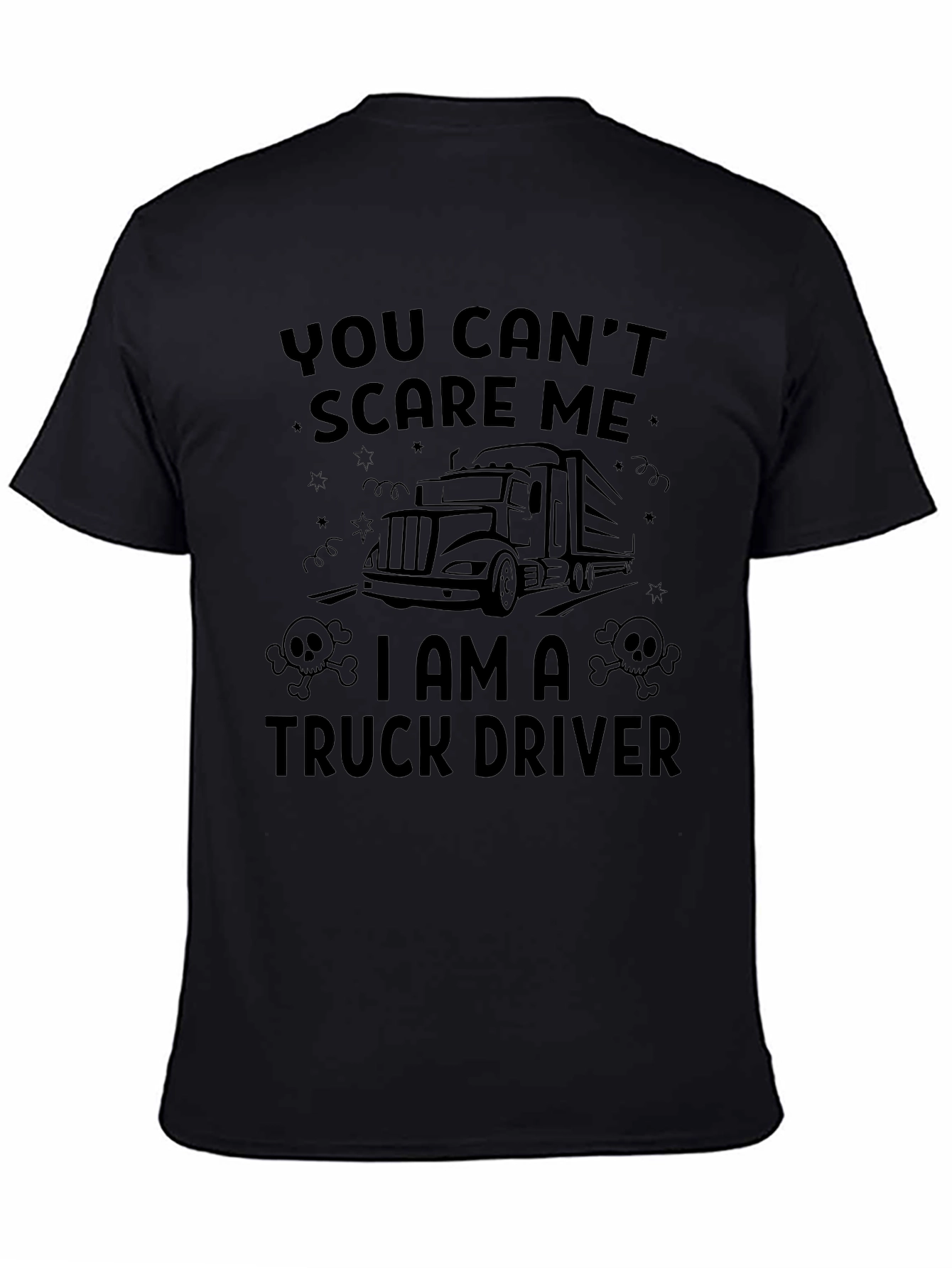 Truck Driver T-Shirt - You Cant Scare Me
