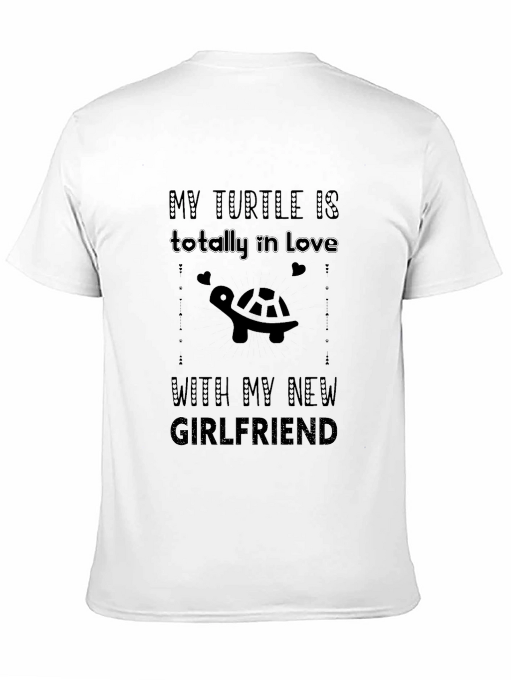 My Turtle Loves My New Girlfriend Black T-Shirt