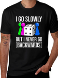 Go Slowly T-Shirt - Never Backwards