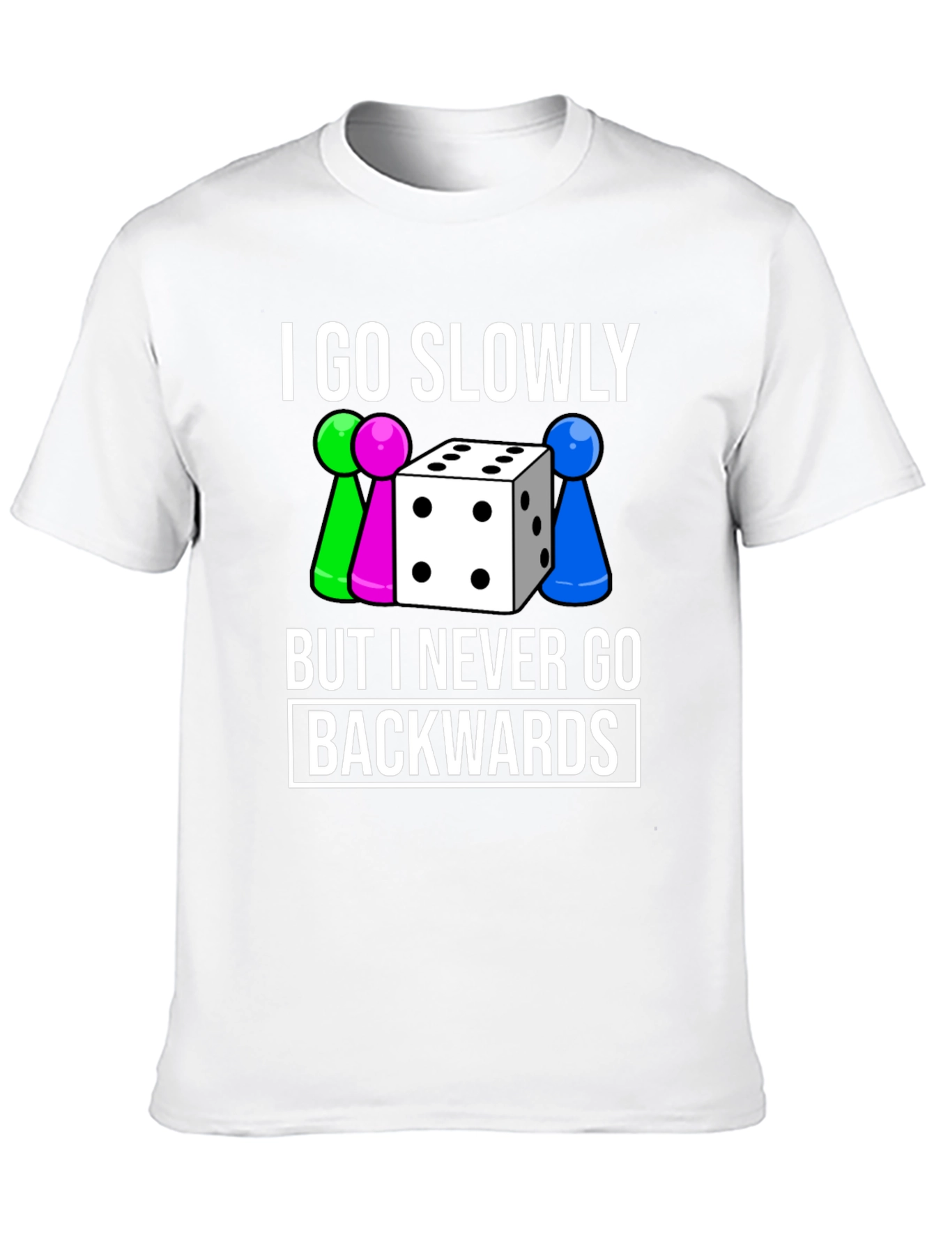 Go Slowly T-Shirt - Never Backwards