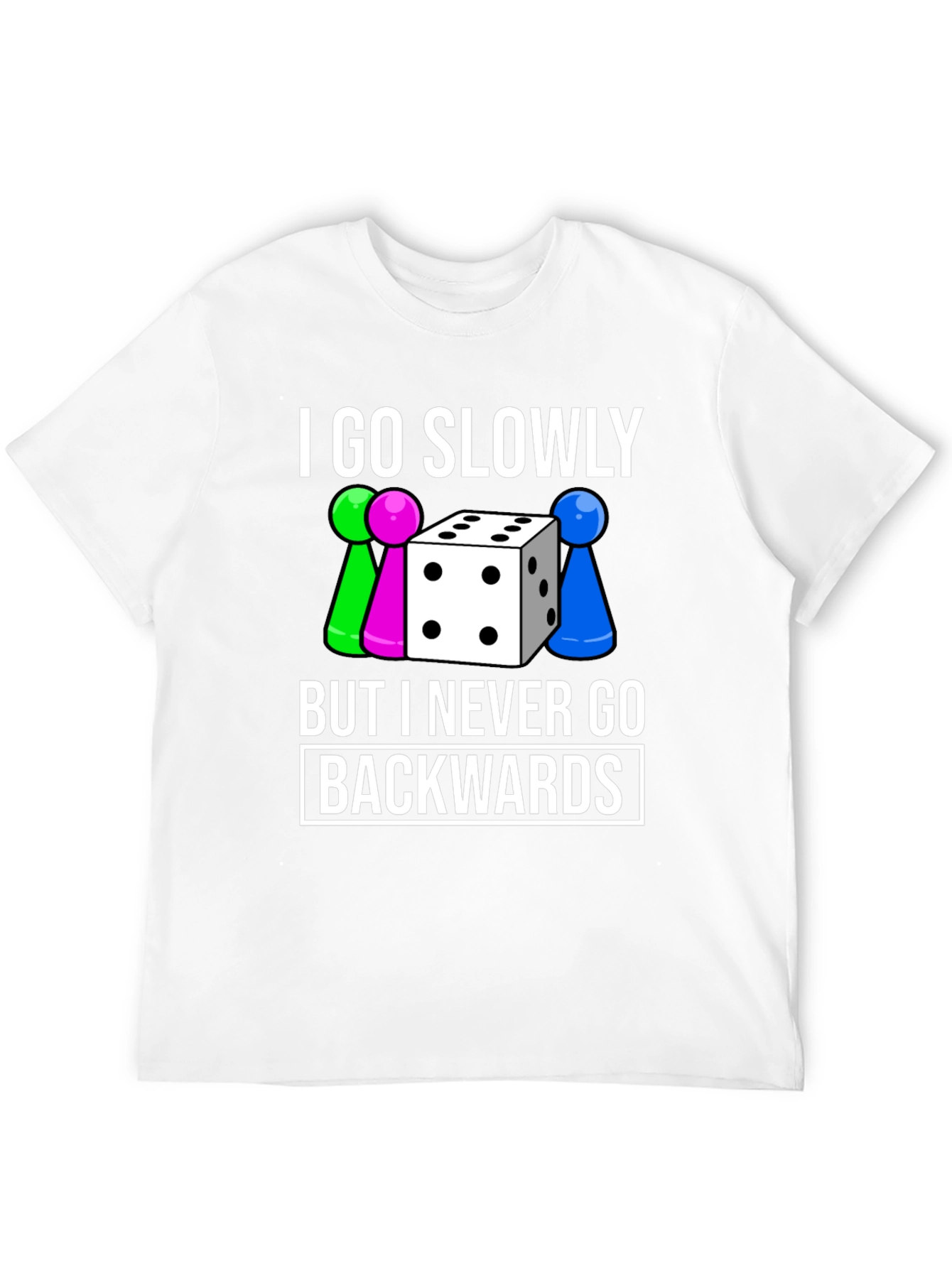 Go Slowly T-Shirt - Never Backwards