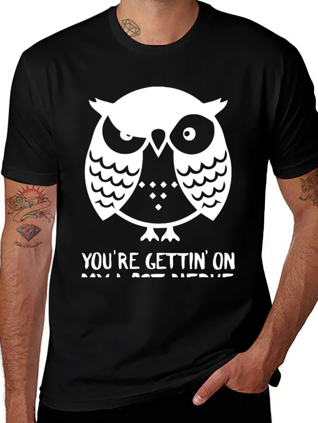 Owl T-Shirt: Youre Gettin On My Last Nerve