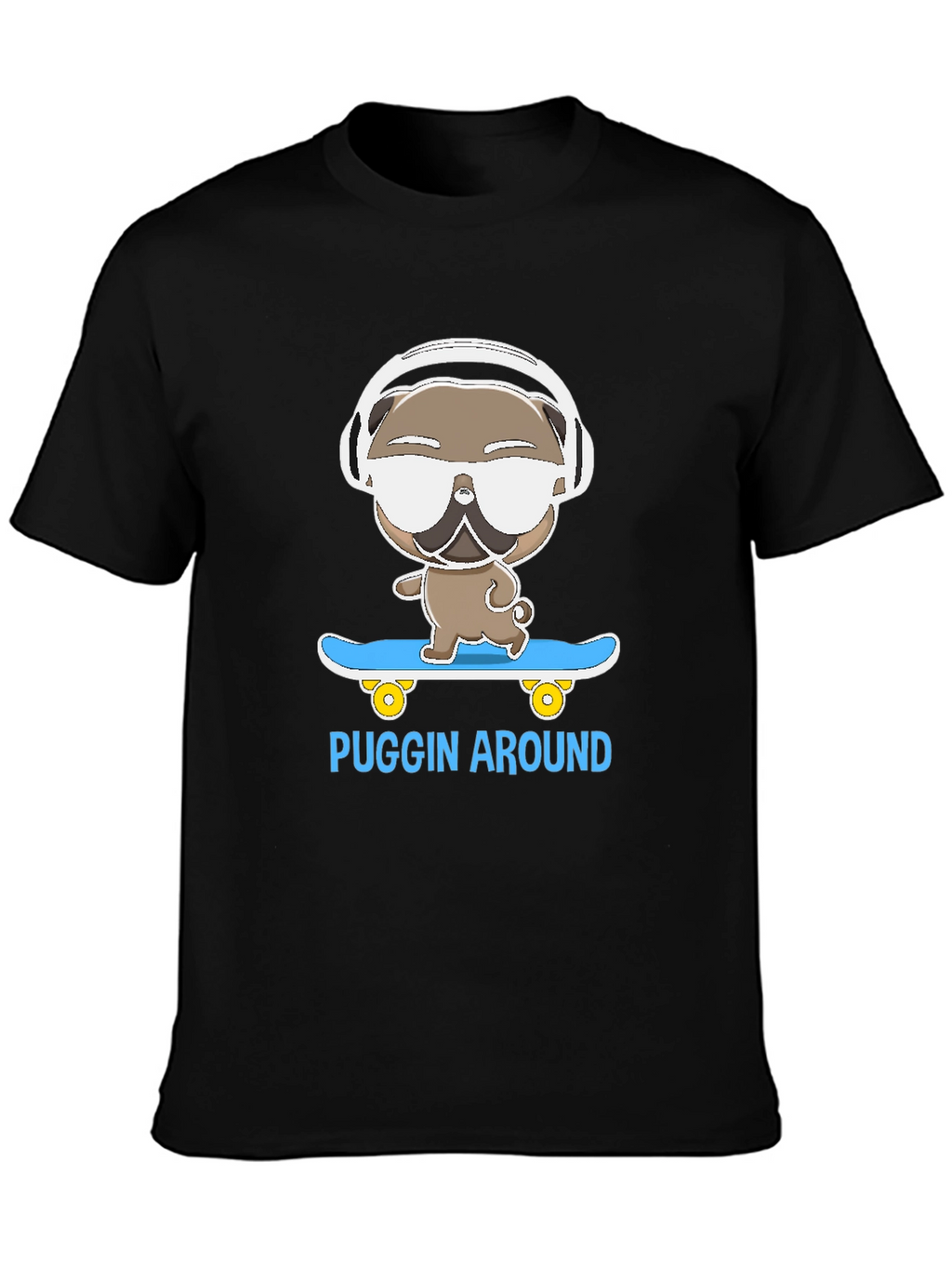 Puggin Around T-Shirt - Skateboarding Pug with Headphones