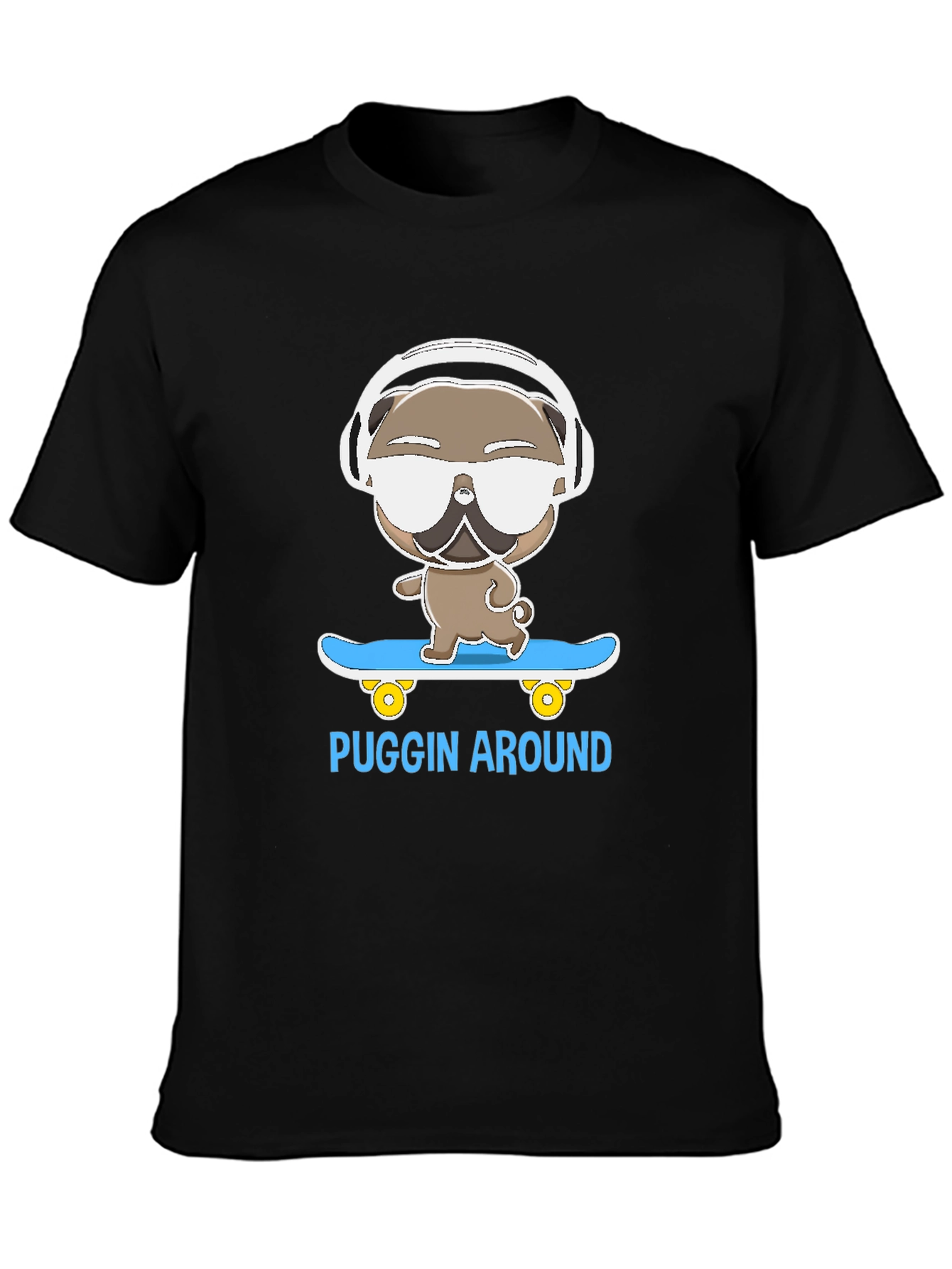 Puggin Around T-Shirt - Skateboarding Pug with Headphones