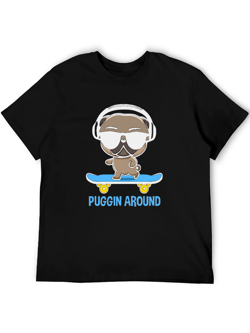 Puggin Around T-Shirt - Skateboarding Pug with Headphones