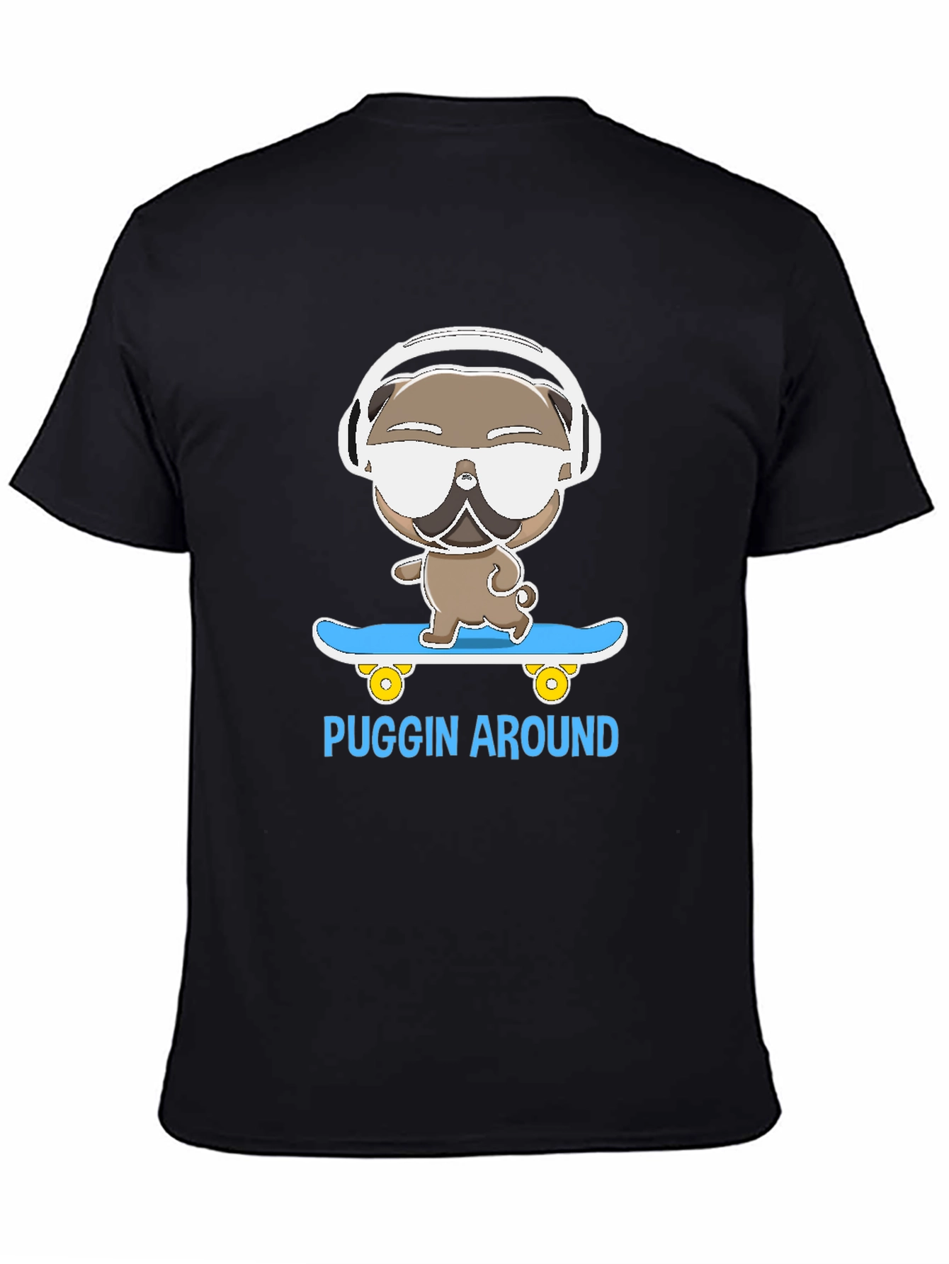Puggin Around T-Shirt - Skateboarding Pug with Headphones