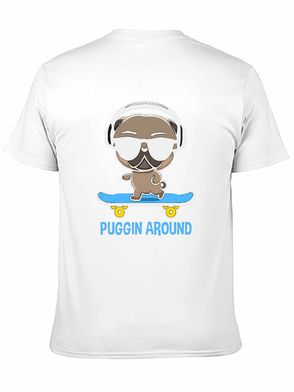 Puggin Around T-Shirt - Skateboarding Pug with Headphones
