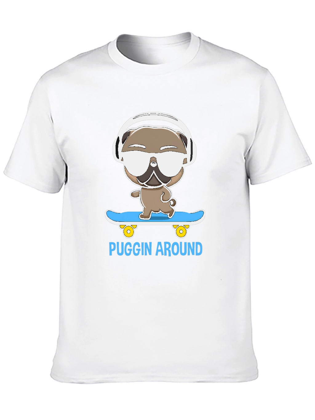 Puggin Around T-Shirt - Skateboarding Pug with Headphones