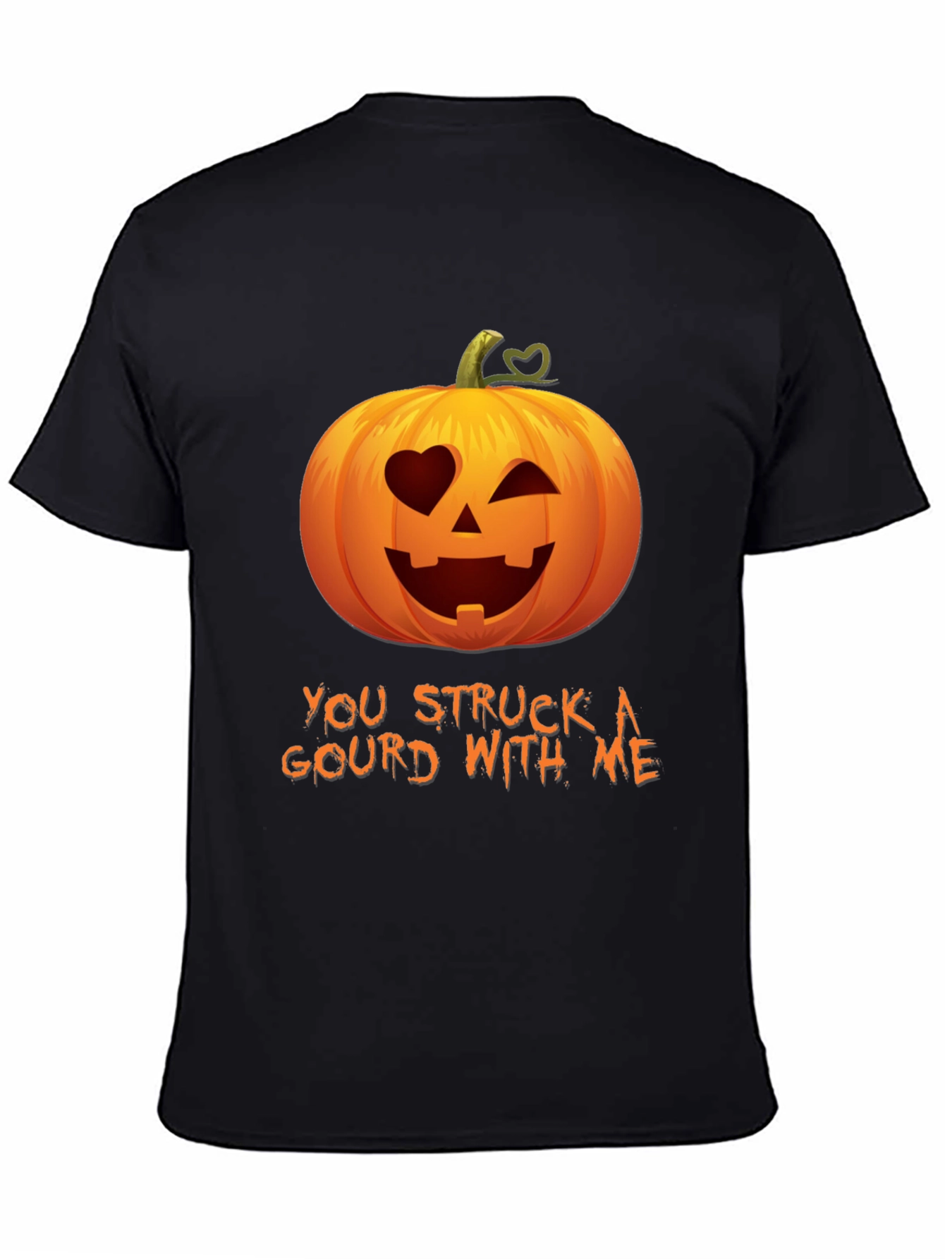 You Struck A Gourd With Me - Funny Halloween Tee