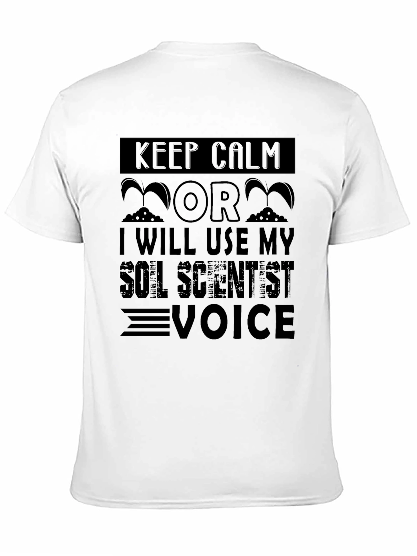 Keep Calm Soil Scientist T-Shirt