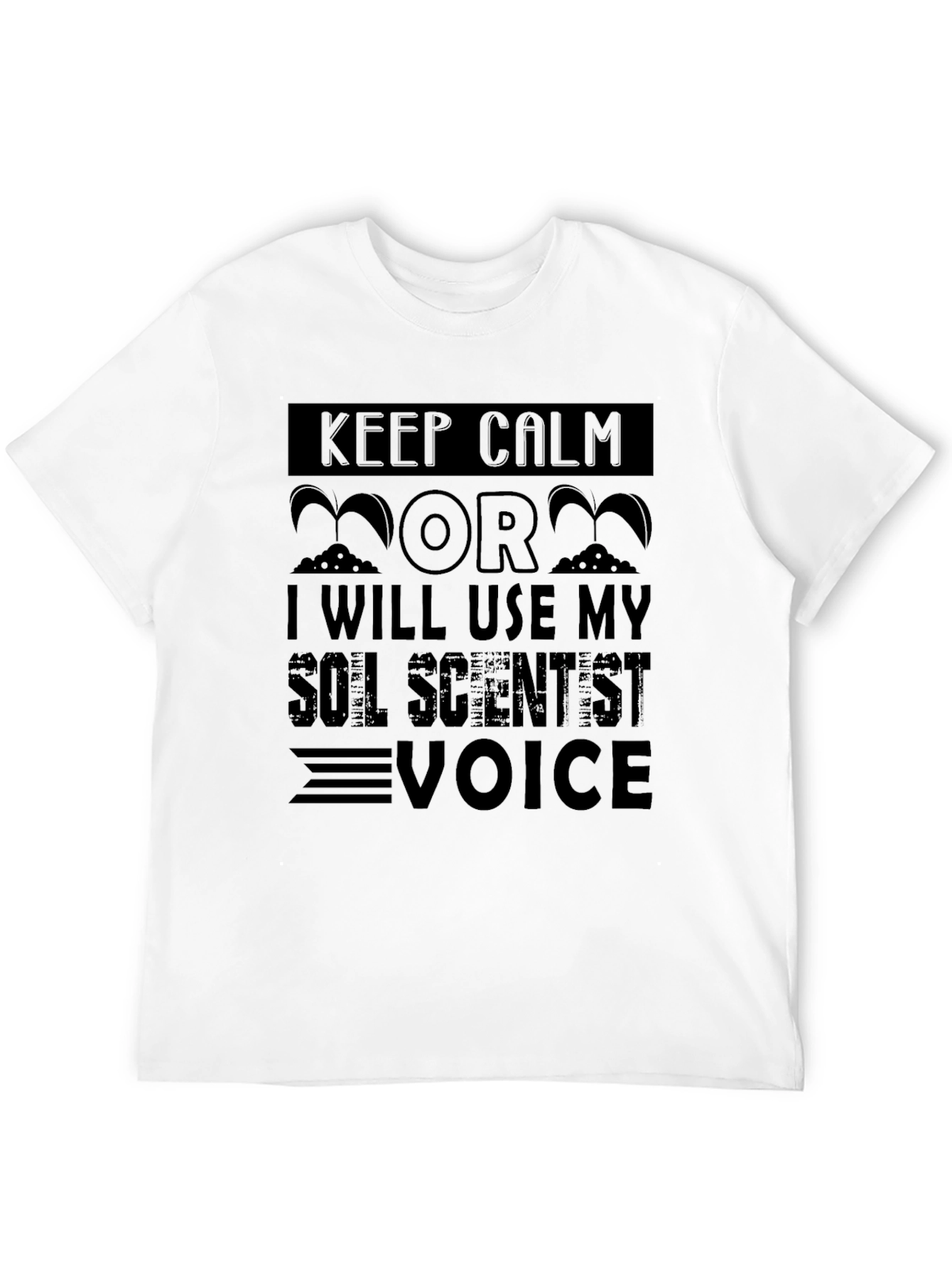 Keep Calm Soil Scientist T-Shirt
