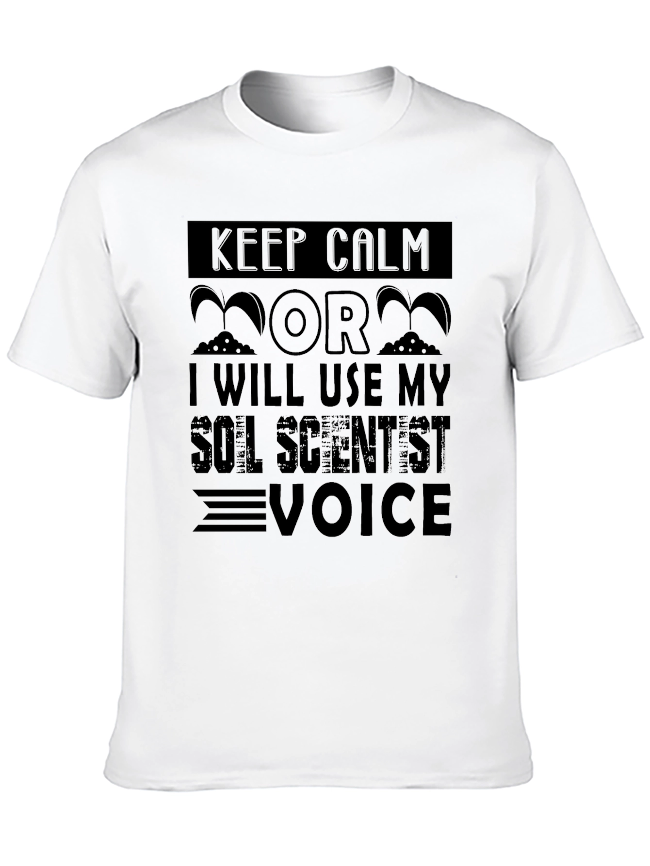 Keep Calm Soil Scientist T-Shirt