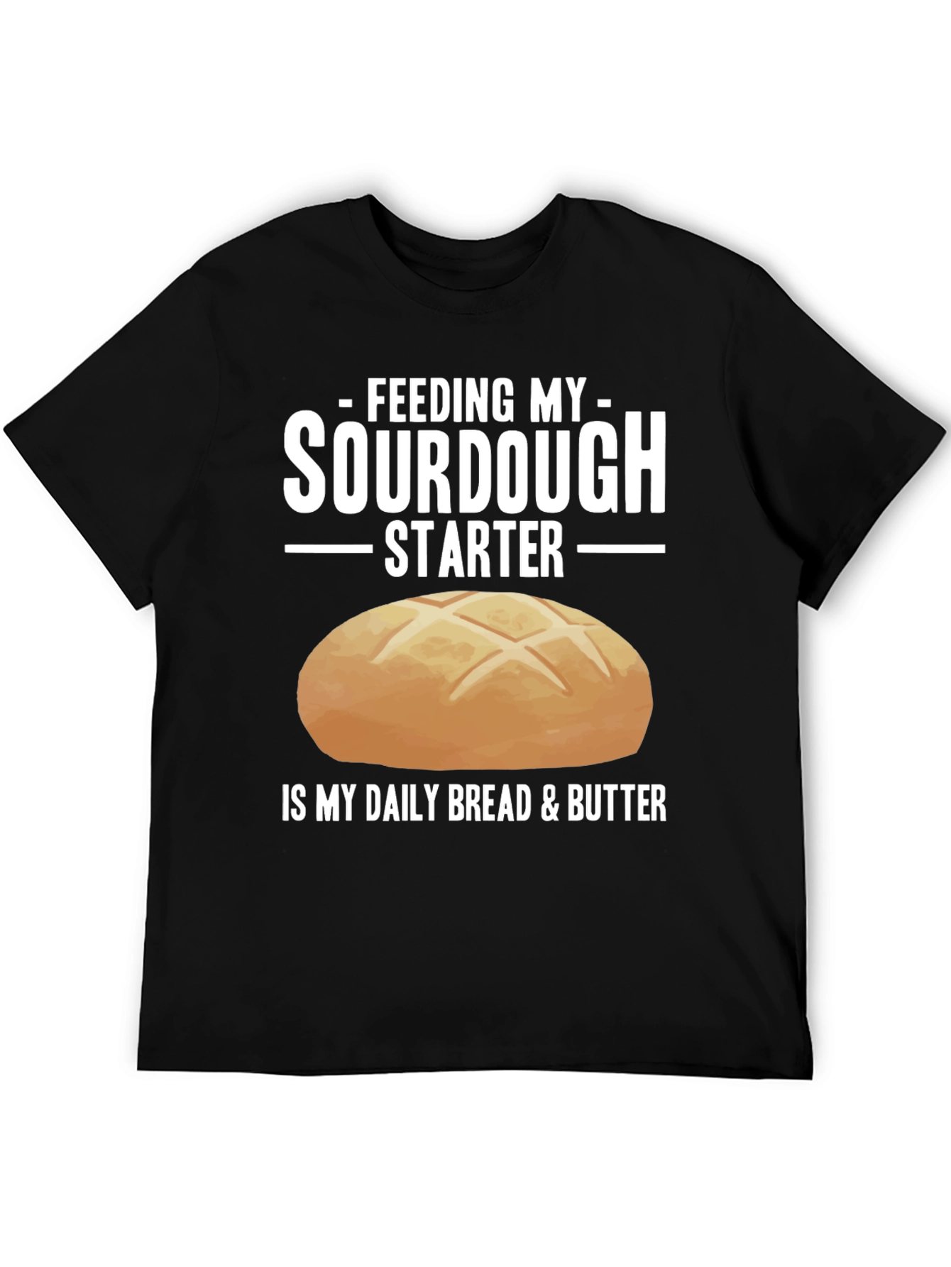 Sourdough Starter Daily Bread T-Shirt