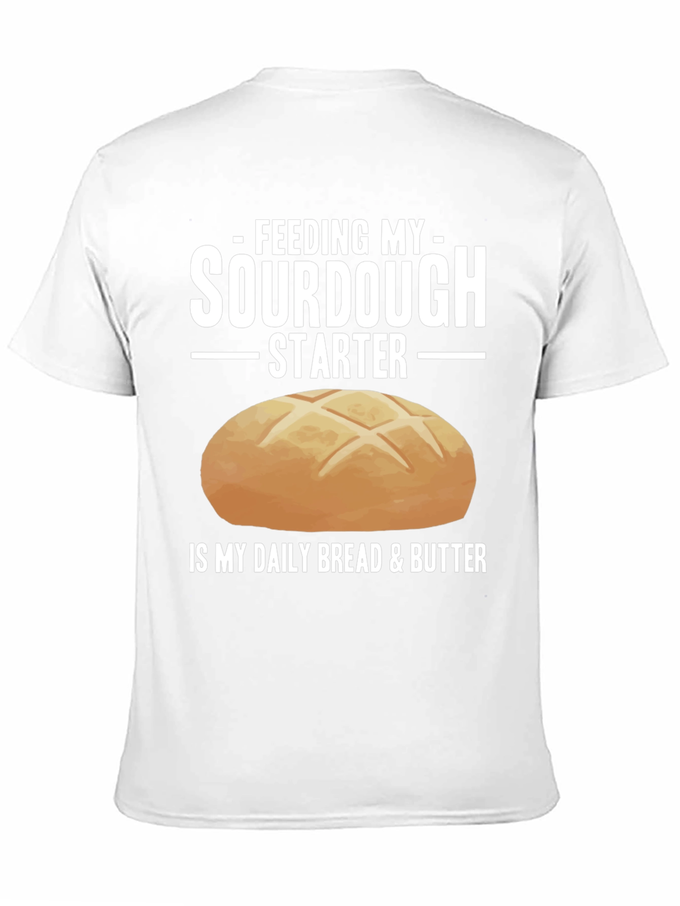 Sourdough Starter Daily Bread T-Shirt