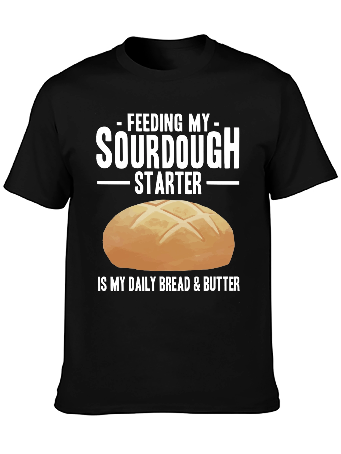 Sourdough Starter Daily Bread T-Shirt
