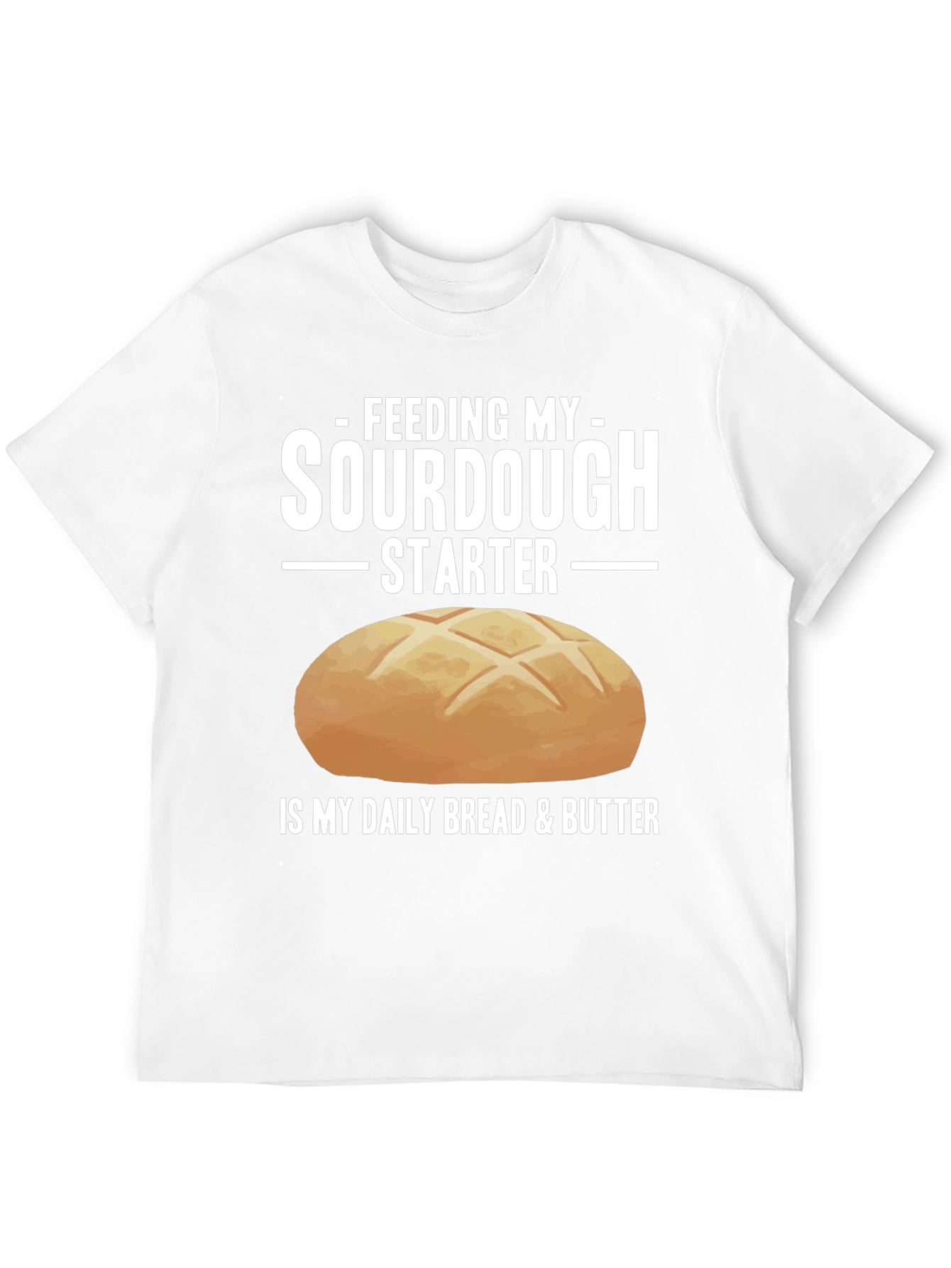 Sourdough Starter Daily Bread T-Shirt