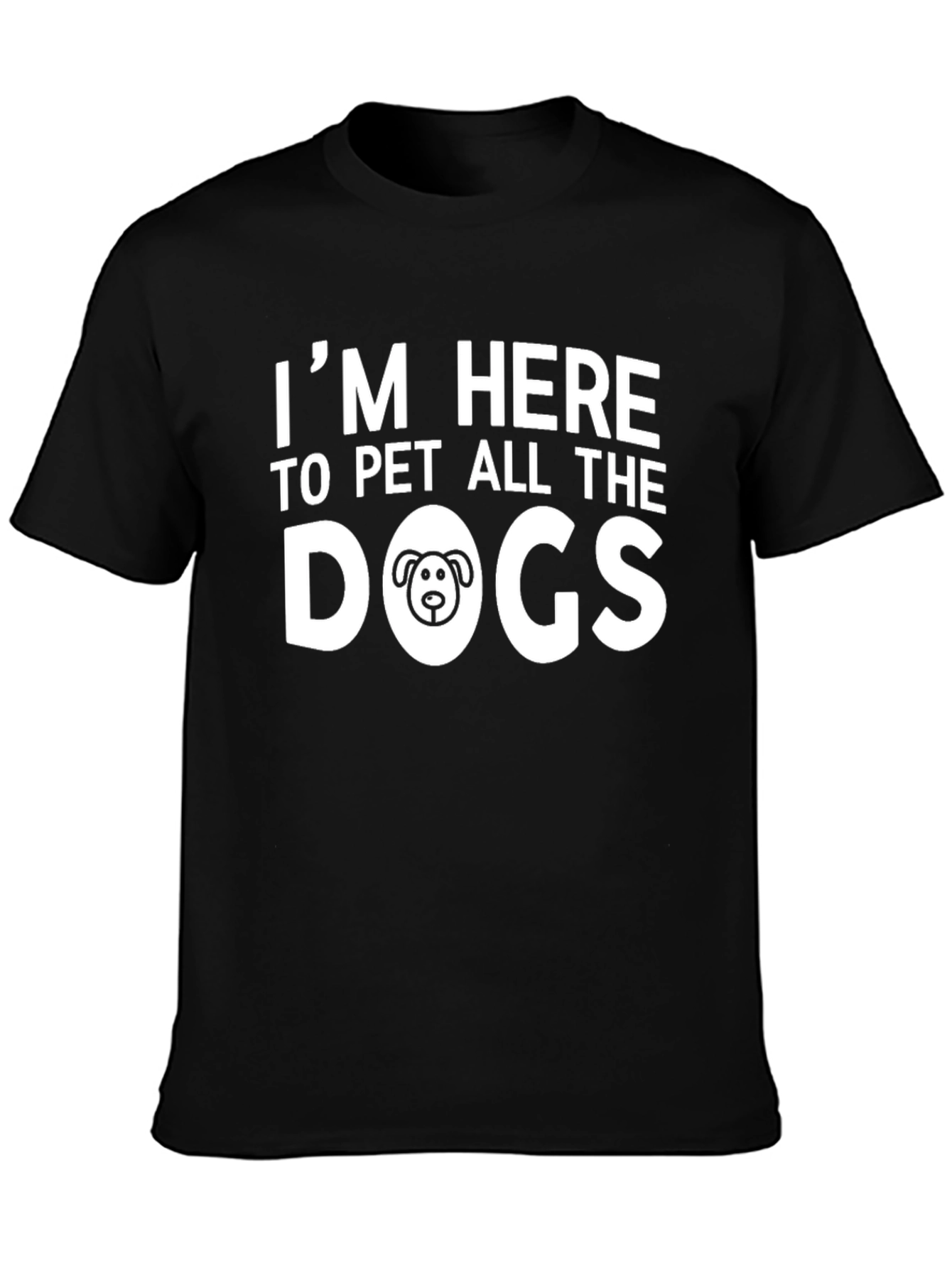 Dog Lover T-Shirt - Im Here to Pet All the Dogs