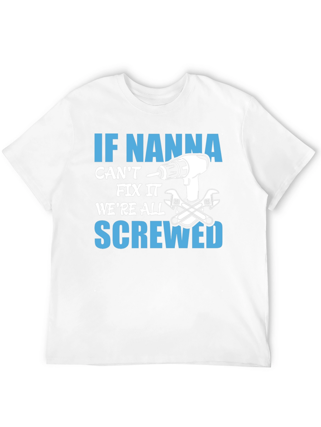 If Nanna Cant Fix It T-Shirt