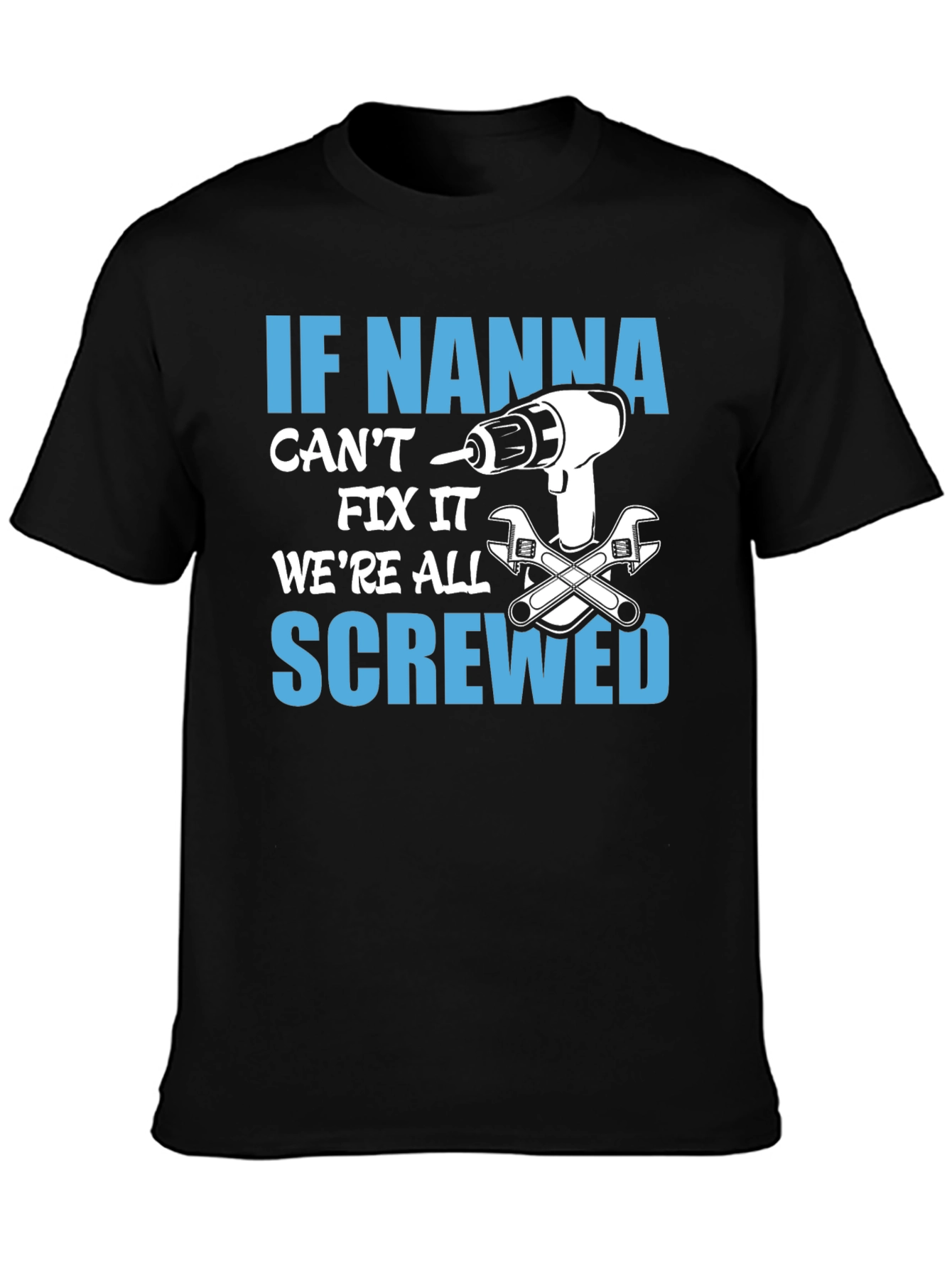 If Nanna Cant Fix It T-Shirt