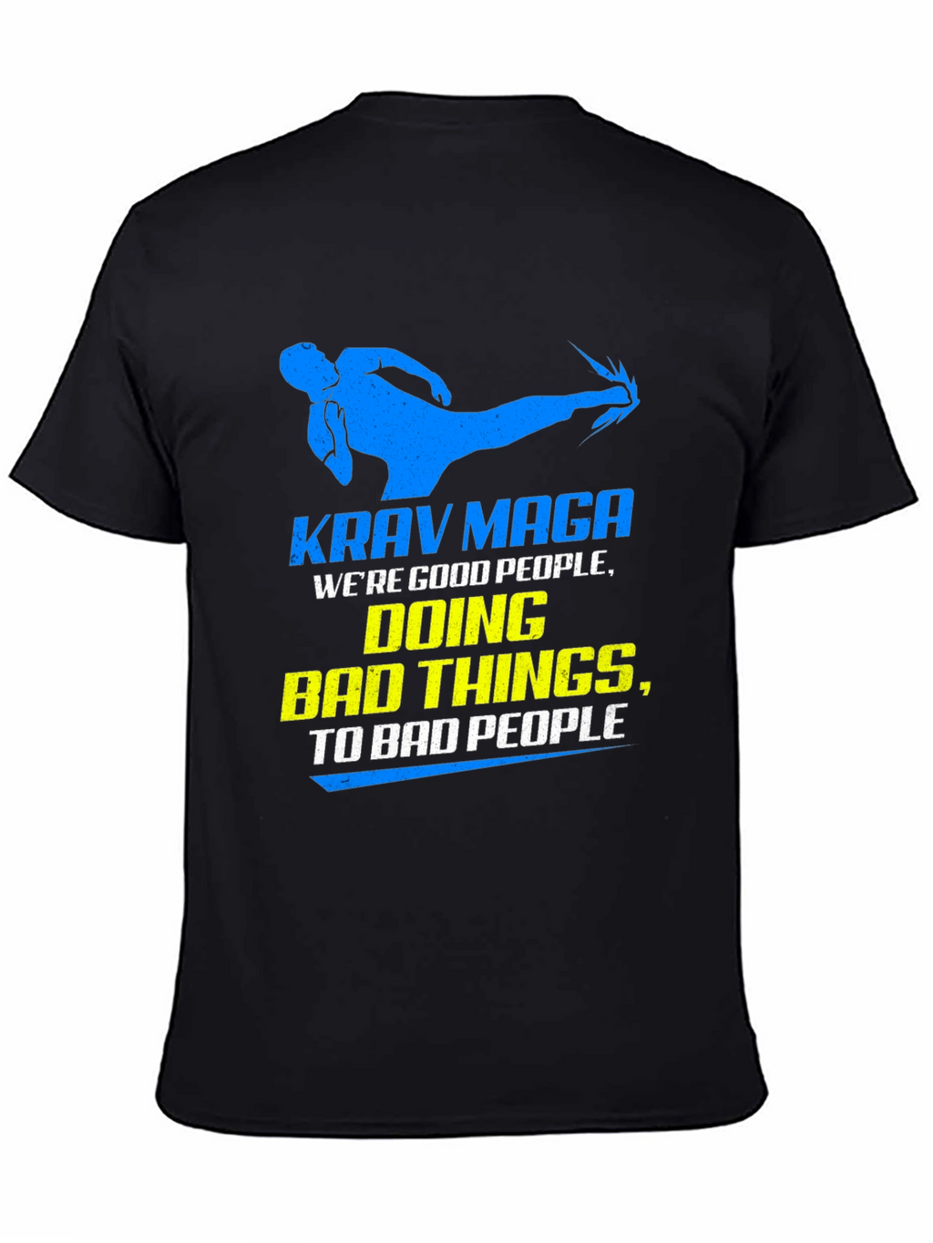 Krav Maga T-Shirt - Good People Doing Bad Things