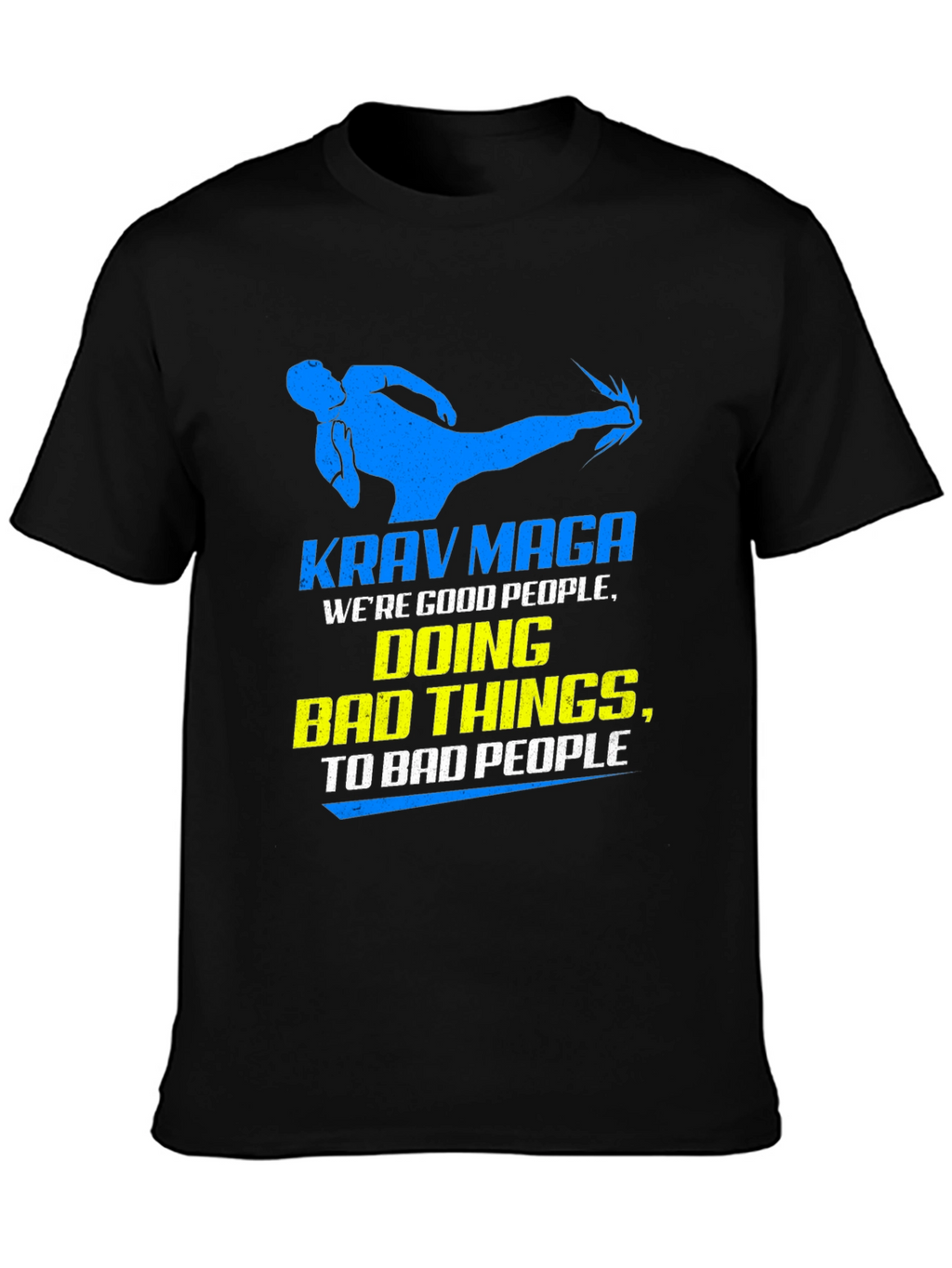 Krav Maga T-Shirt - Good People Doing Bad Things