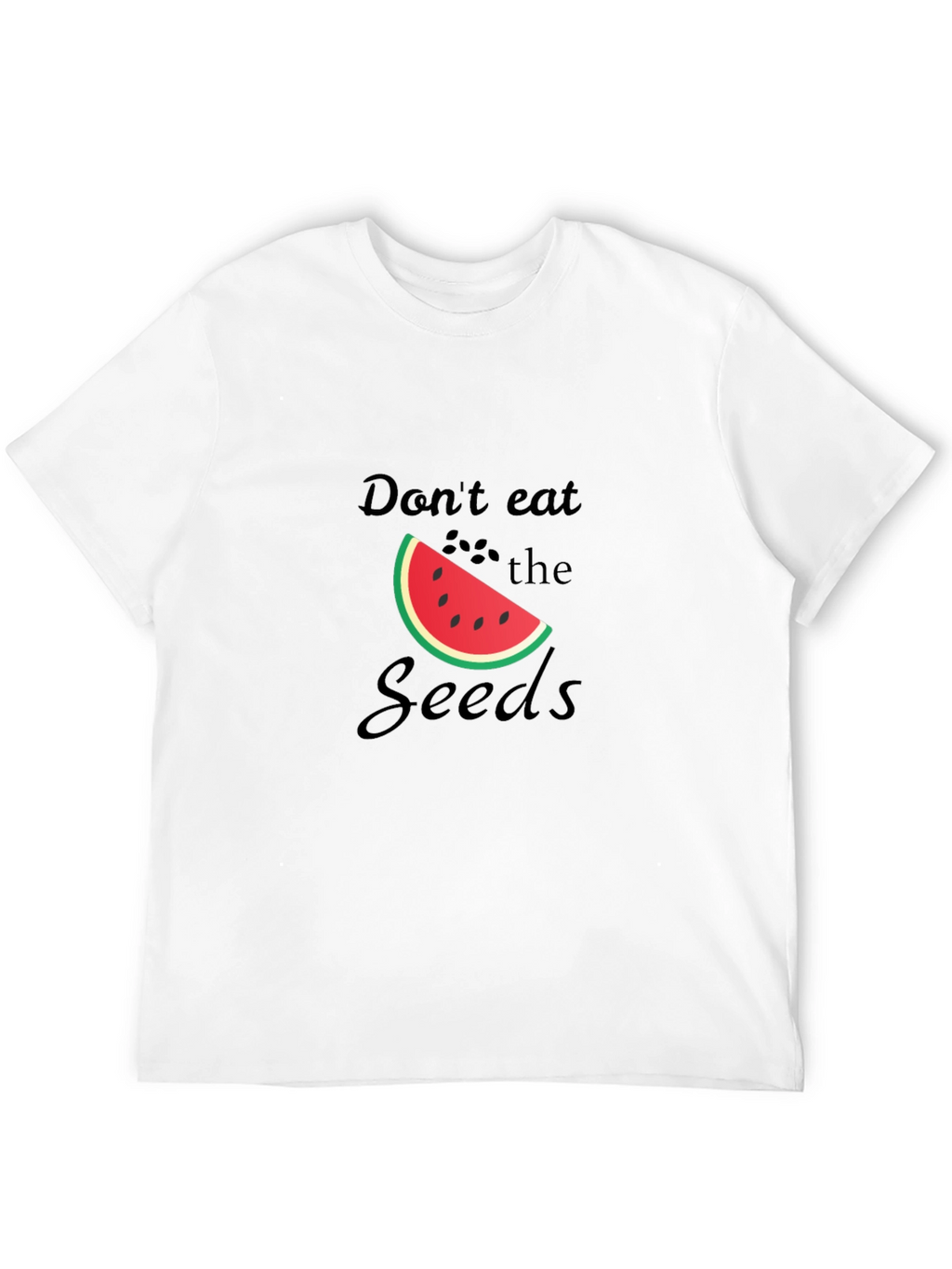 Dont Eat the Seeds Funny Watermelon Graphic Tee