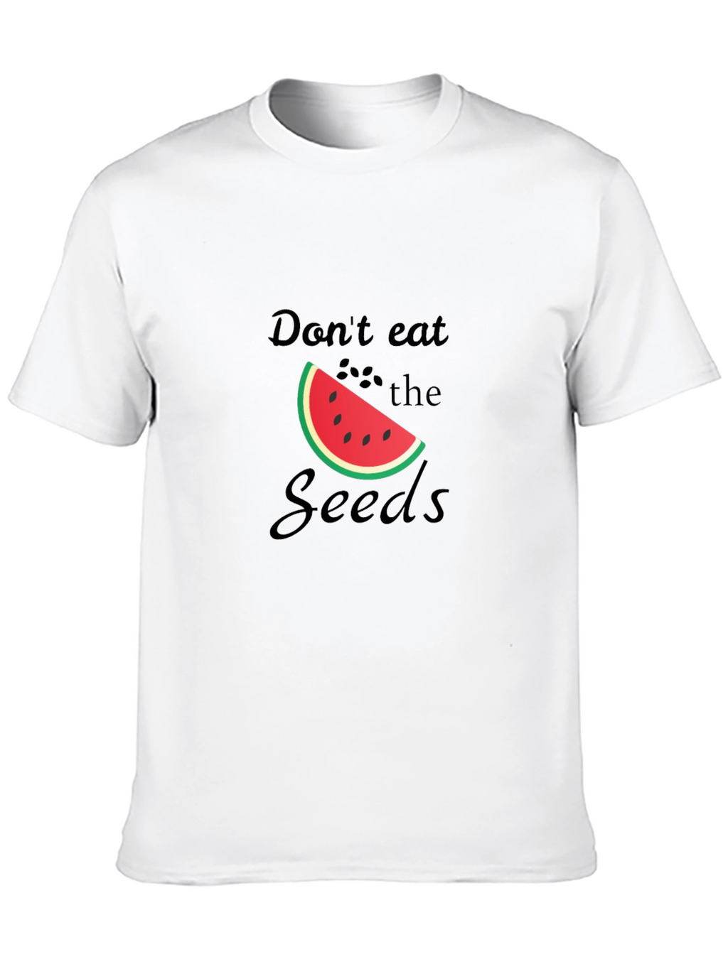 Dont Eat the Seeds Funny Watermelon Graphic Tee
