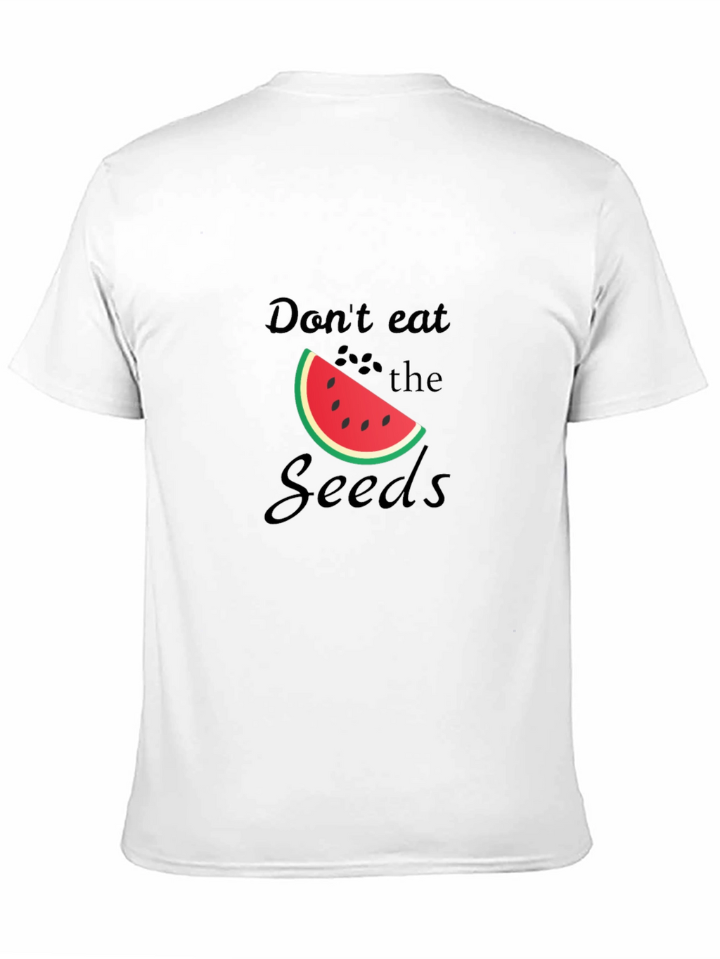 Dont Eat the Seeds Funny Watermelon Graphic Tee