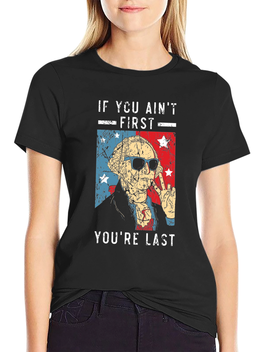 If You Aint First Youre Last T-Shirt