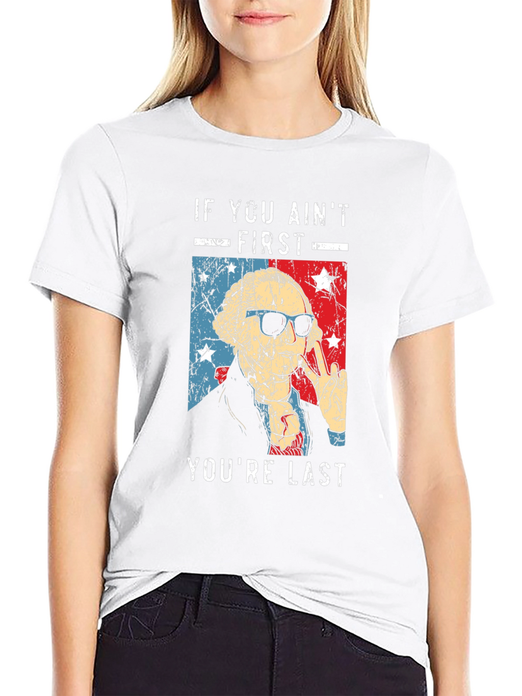 If You Aint First Youre Last T-Shirt