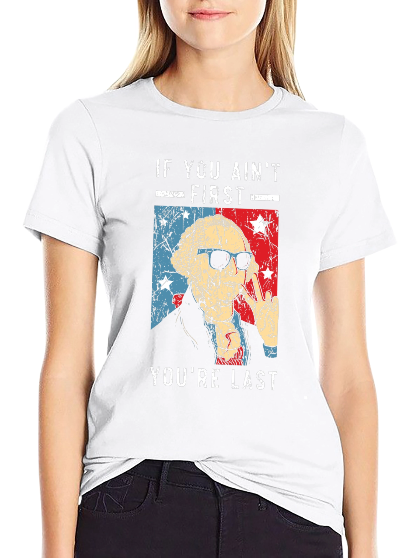 If You Aint First Youre Last T-Shirt