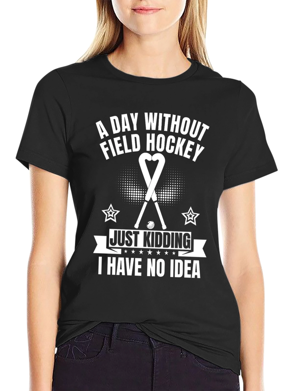 Funny Field Hockey T-Shirt - A Day Without...